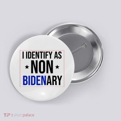 I Identify As Non Bidenary Anti Biden Funny Button