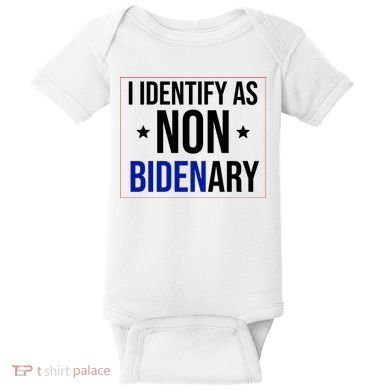 I Identify As Non Bidenary Anti Biden Funny Baby Bodysuit