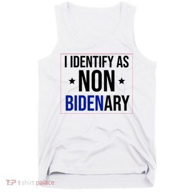 I Identify As Non Bidenary Anti Biden Funny Tank Top