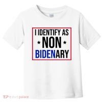 I Identify As Non Bidenary Anti Biden Funny Toddler T-Shirt thumb 0