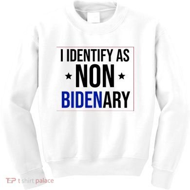 I Identify As Non Bidenary Anti Biden Funny Kids Sweatshirt