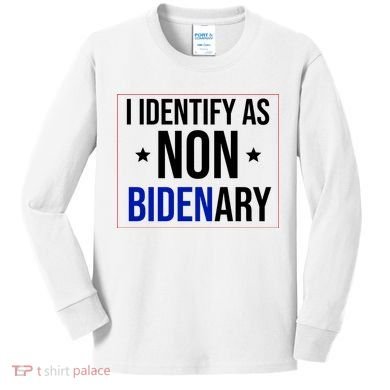 I Identify As Non Bidenary Anti Biden Funny Kids Long Sleeve Shirt