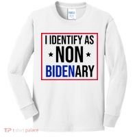 I Identify As Non Bidenary Anti Biden Funny Kids Long Sleeve Shirt thumb 0