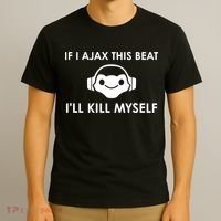 If I Ajax This Beat ILl Kill Myself Lucio T-Shirt thumb 3