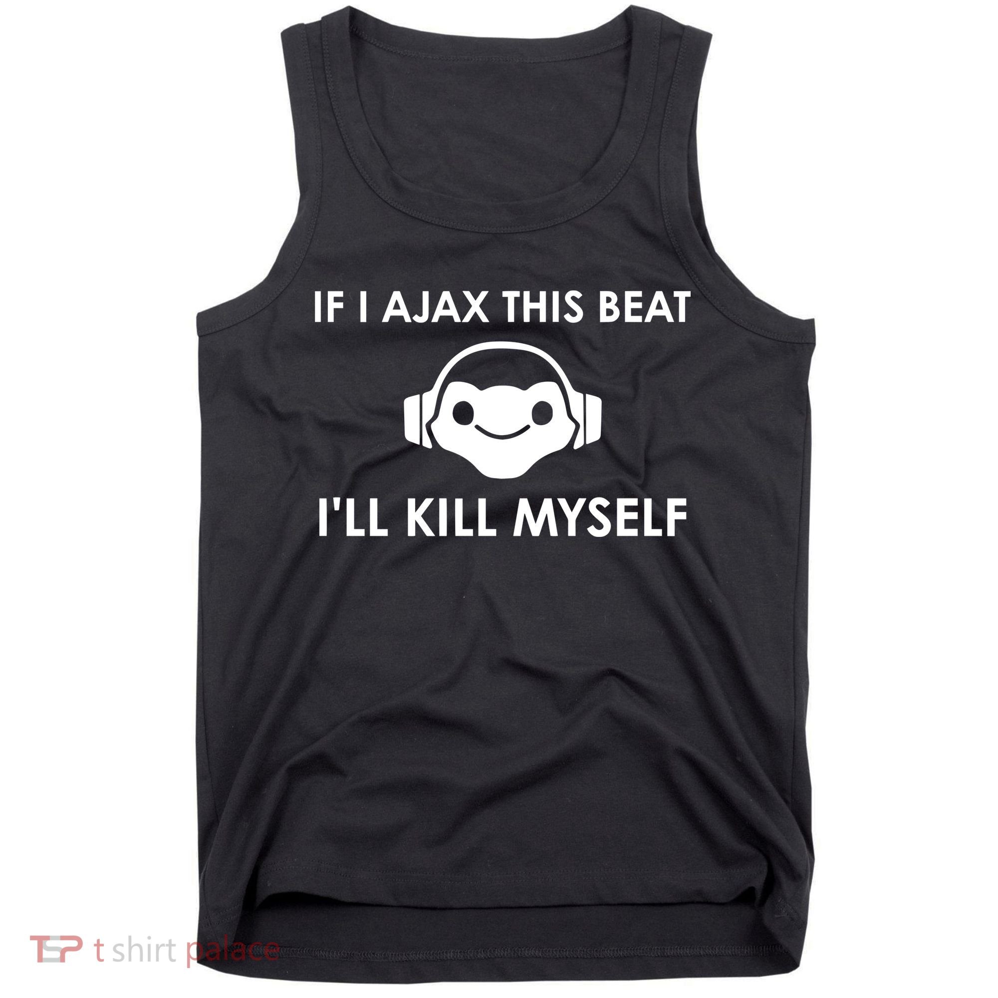 If I Ajax This Beat ILl Kill Myself Lucio Tank Top