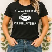 If I Ajax This Beat ILl Kill Myself Lucio Women's T-Shirt thumb 2