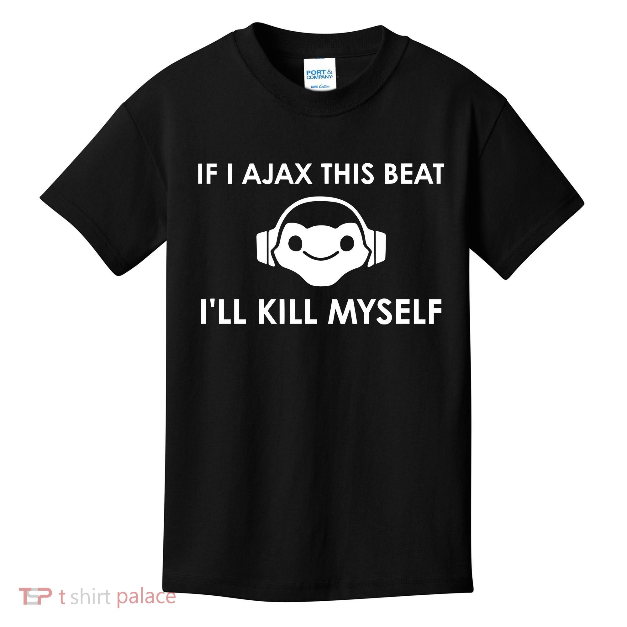If I Ajax This Beat ILl Kill Myself Lucio Kids T-Shirt