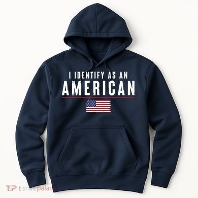 I Identify As An American Hoodie