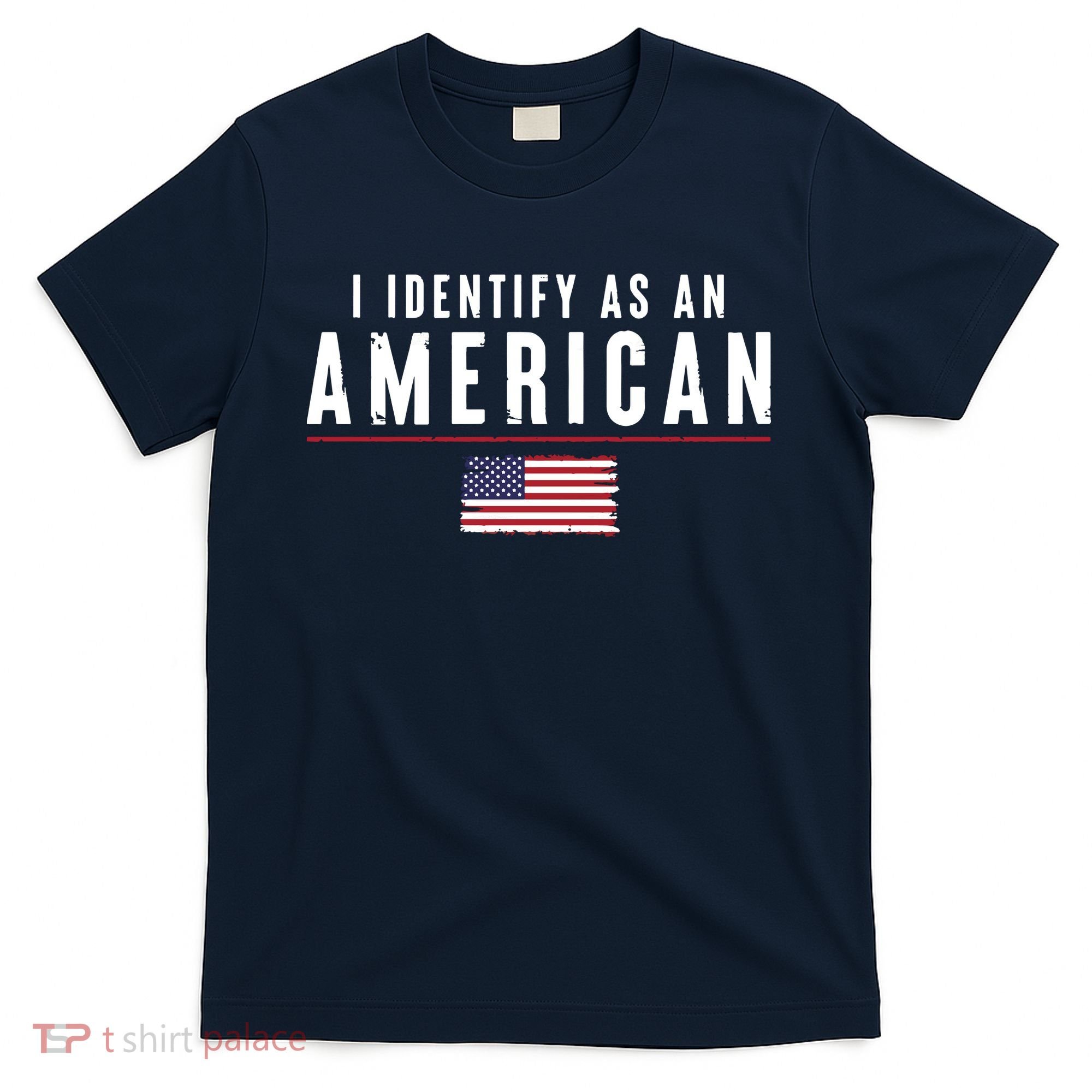 I Identify As An American T-Shirt