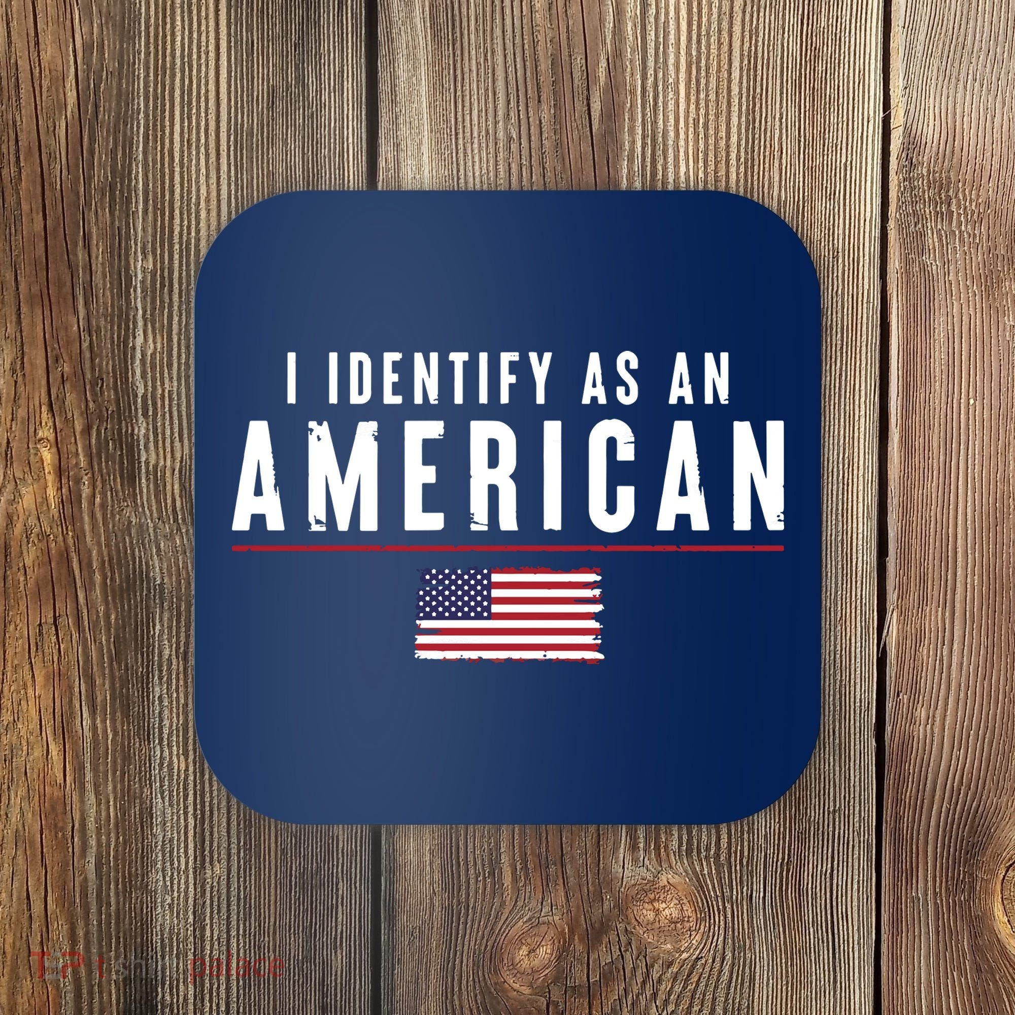 I Identify As An American Coaster