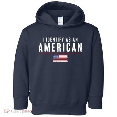 I Identify As An American Toddler Hoodie