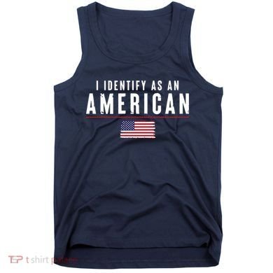 I Identify As An American Tank Top