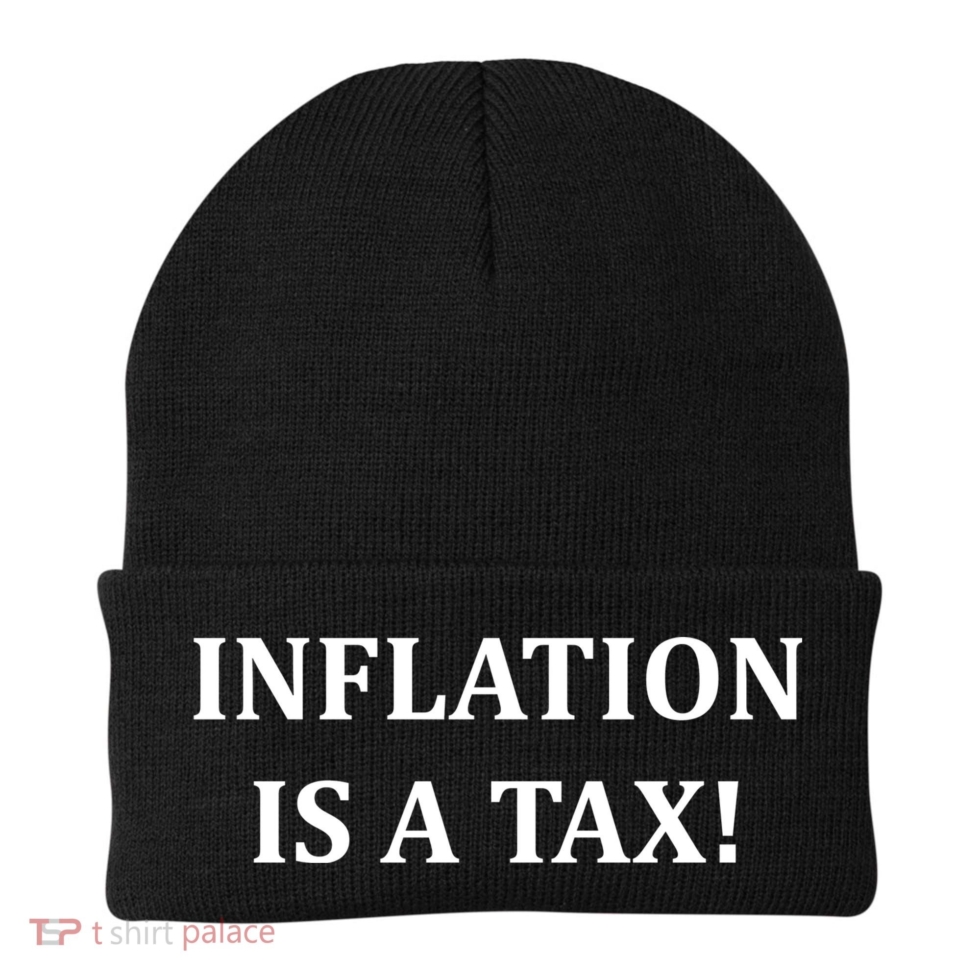 Inflation Is A Tax Beanie