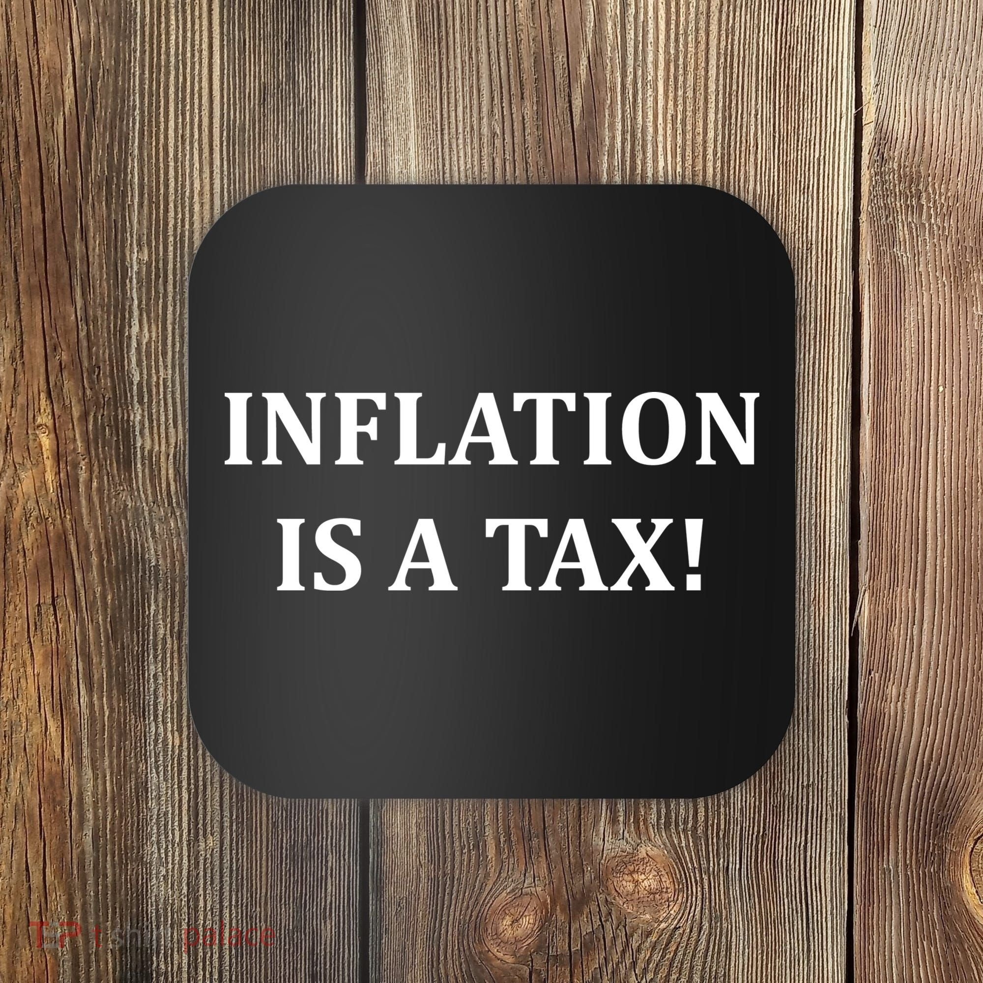 Inflation Is A Tax Coaster