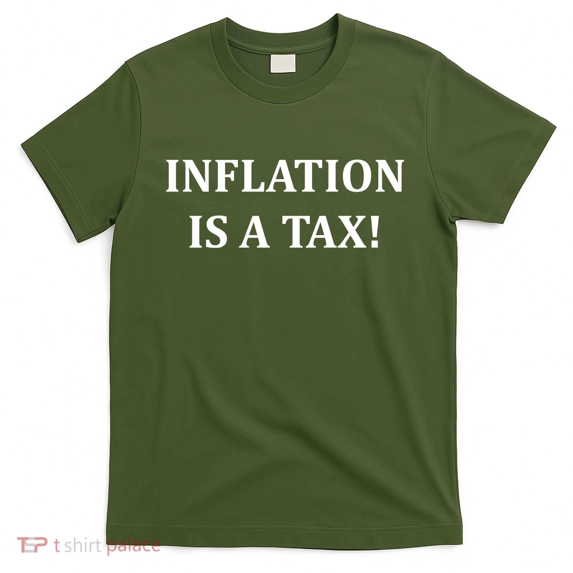 Inflation Is A Tax T-Shirt