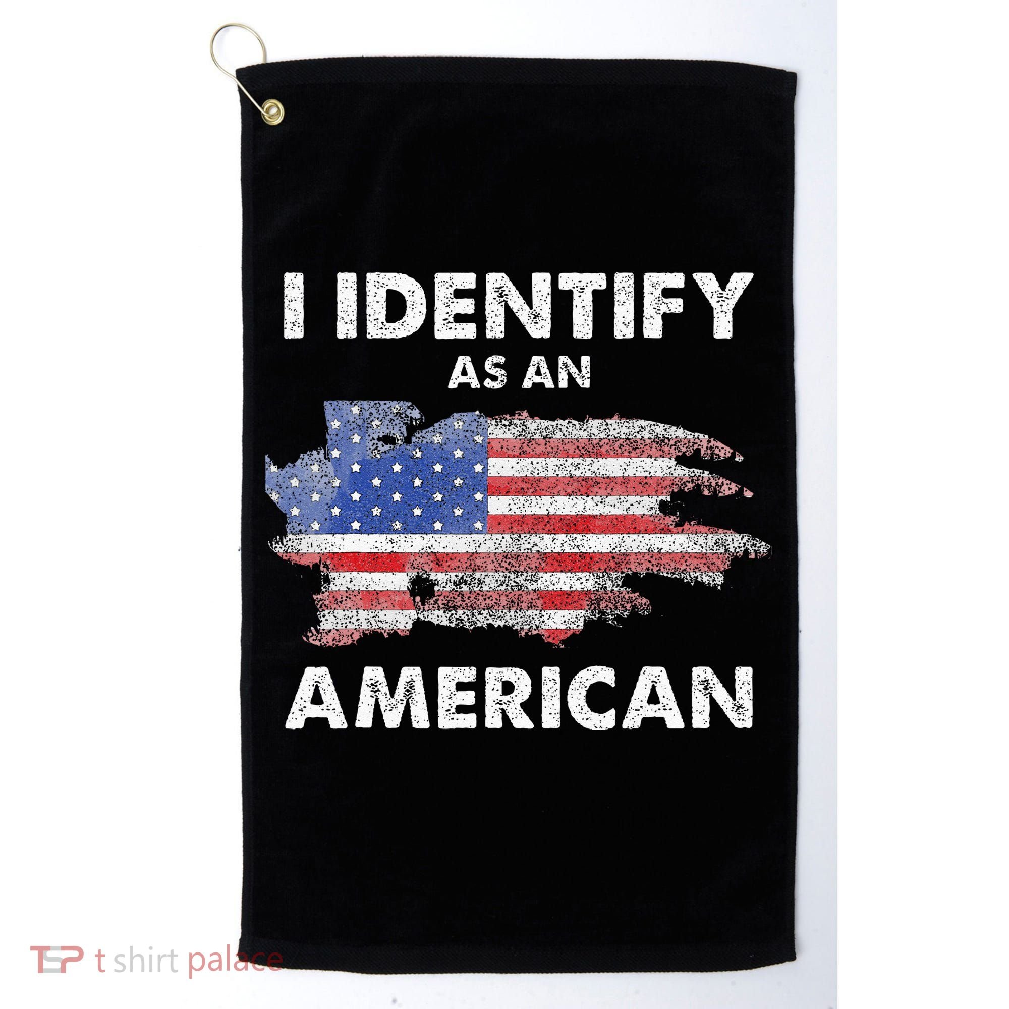 I Identify As An American Politics US Flag Proud American Golf Towel