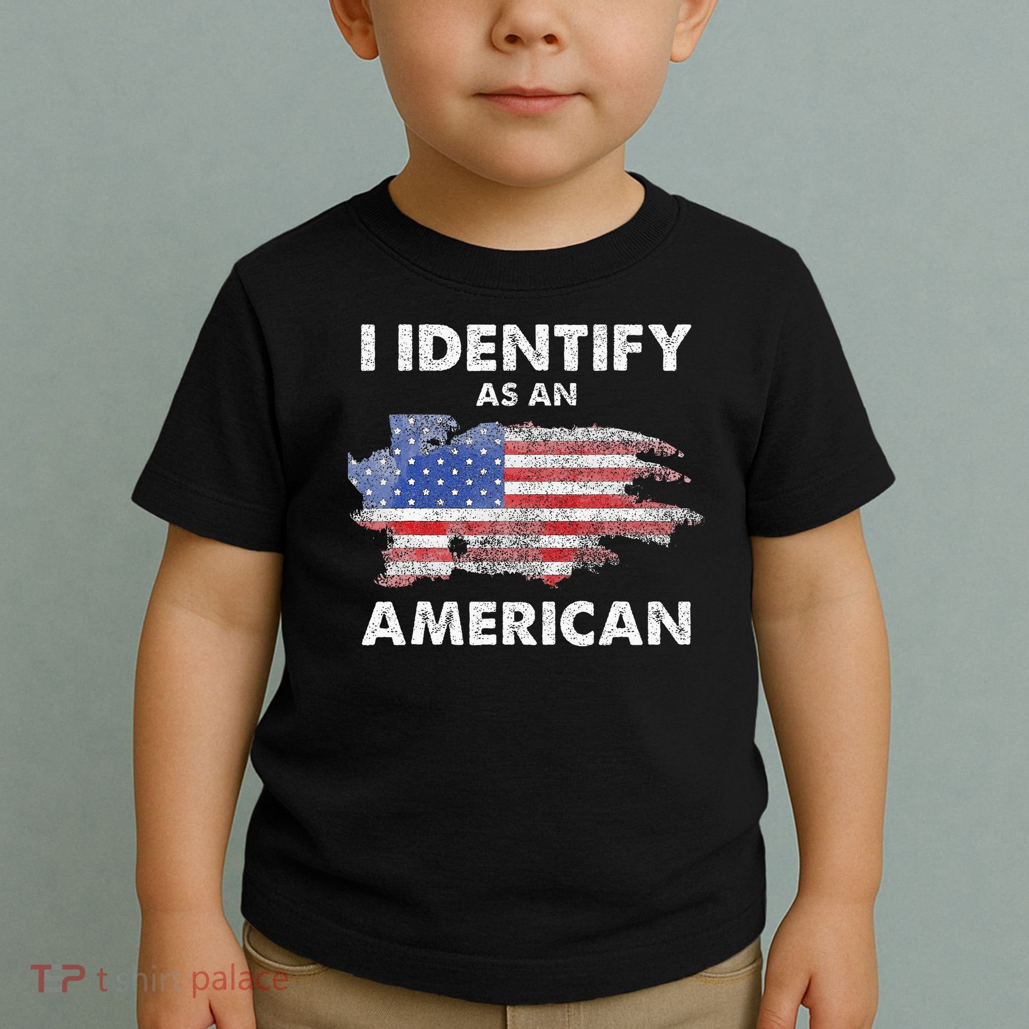 I Identify As An American Politics US Flag Proud American Toddler T-Shirt