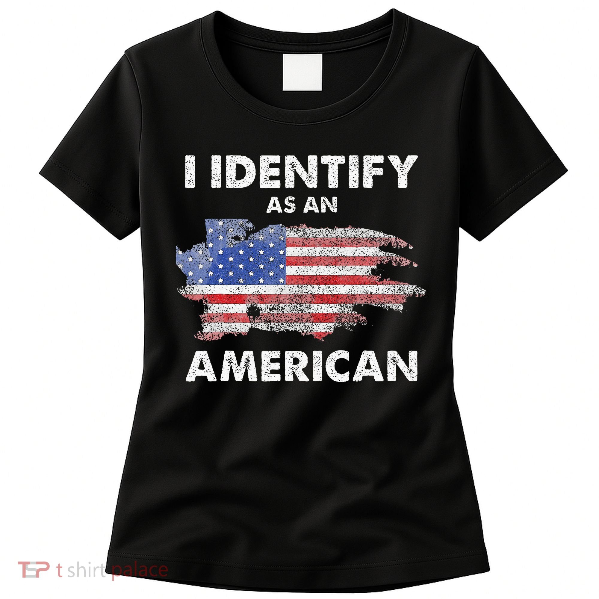 I Identify As An American Politics US Flag Proud American Women's T-Shirt