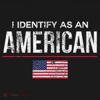 I Identify As An American No Identity Politics Usa T-Shirt thumb 7
