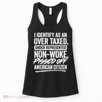 I Identify As An Over Taxed Under Represented Non Woke Bissed Off American Citiz Women's Tank Top thumb 0