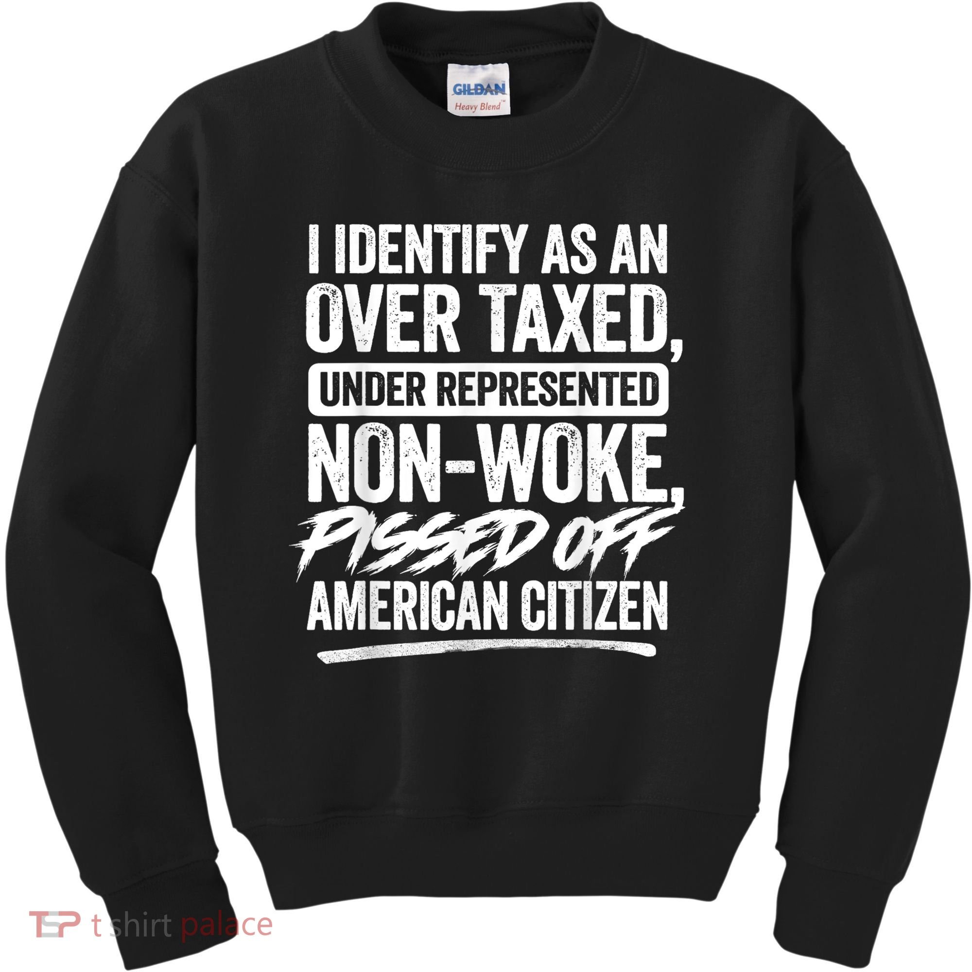 I Identify As An Over Taxed Under Represented Non Woke Bissed Off American Citiz Kids Sweatshirt