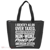 I Identify As An Over Taxed Under Represented Non Woke Bissed Off American Citiz Tote Bag thumb 0