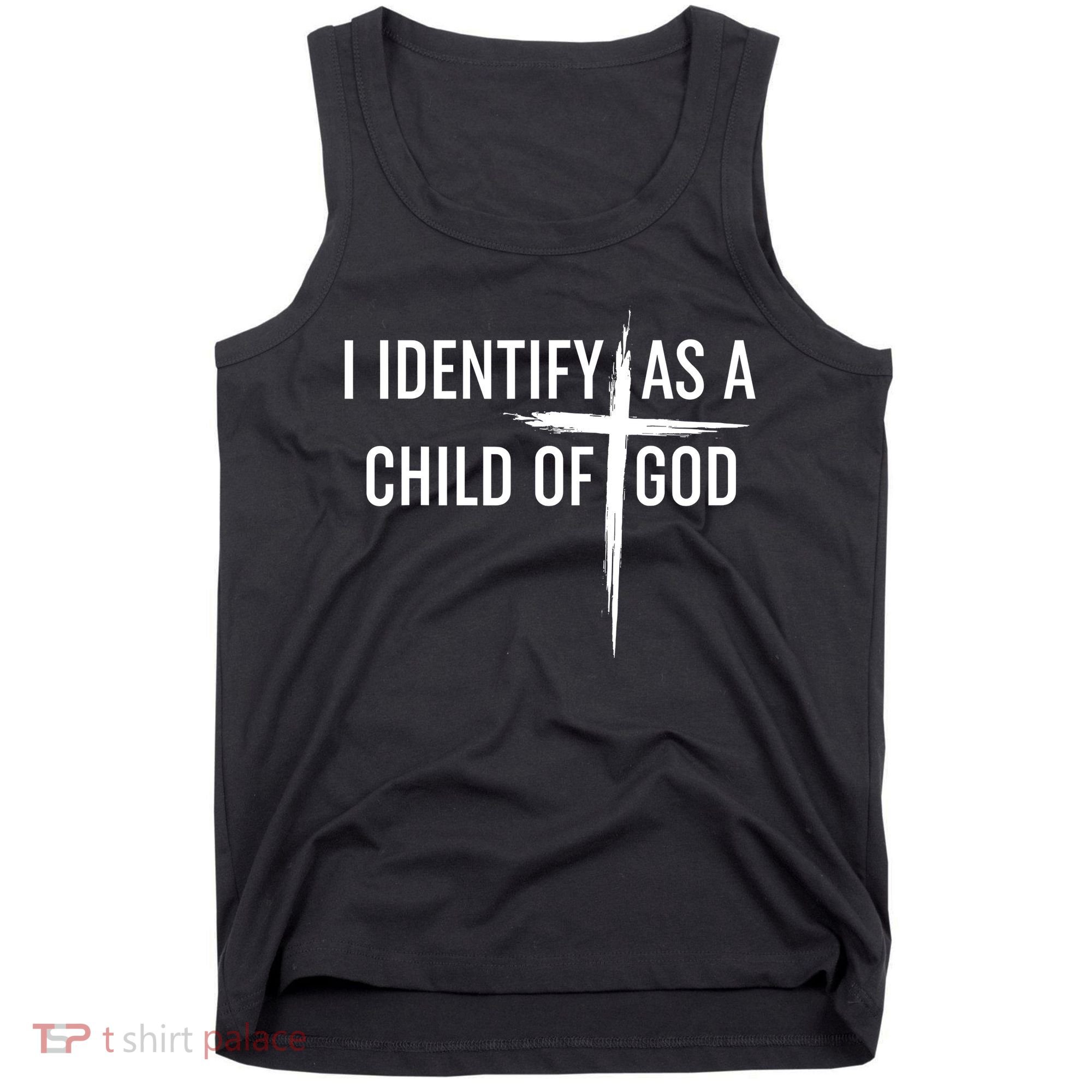 I Identify As A Child Of God Christian Funny Tank Top