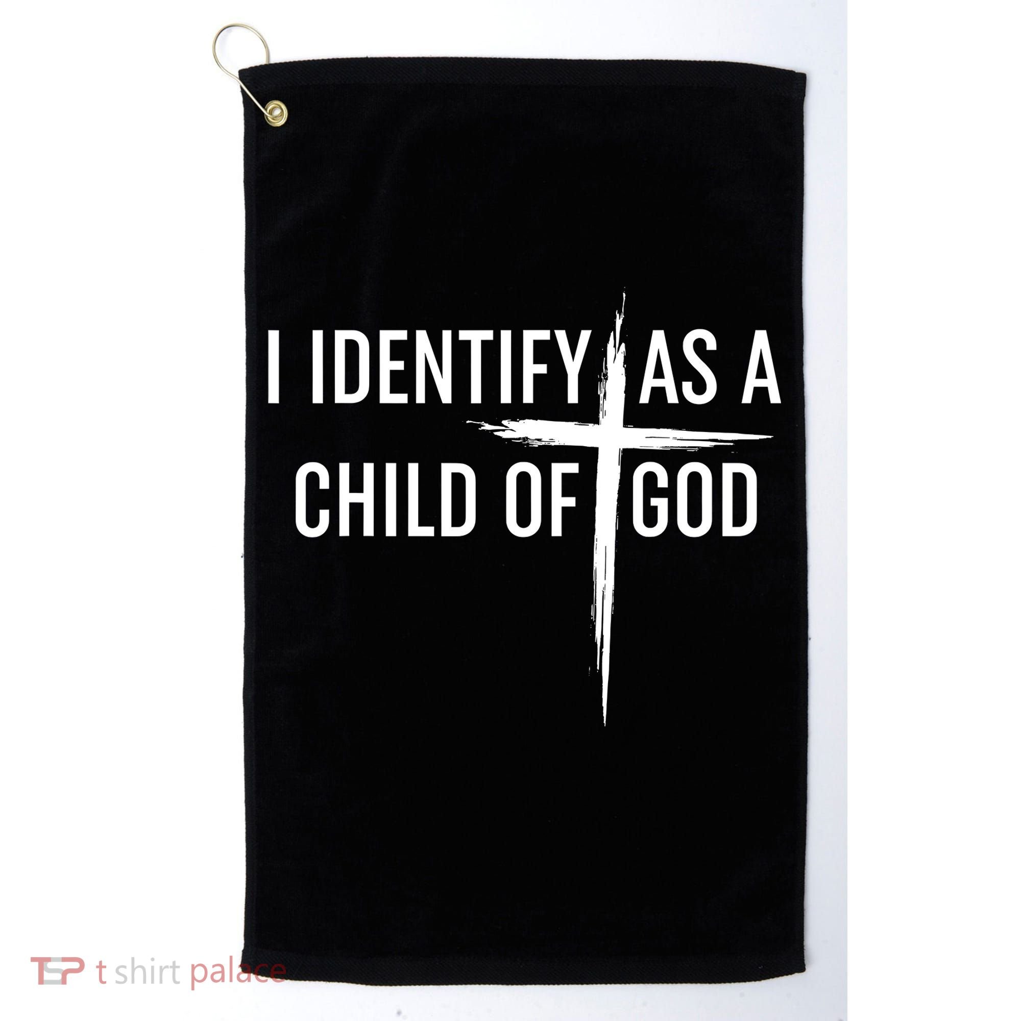 I Identify As A Child Of God Christian Funny Golf Towel