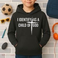 I Identify As A Child Of God Christian Funny Kids Hoodie thumb 2
