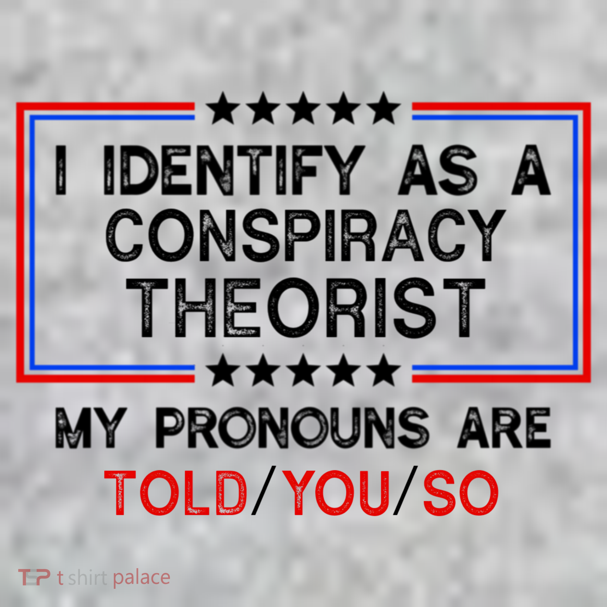 I Identify As A Conspiracy Theorist Pronouns Are Told You So Kids Sweatshirt
