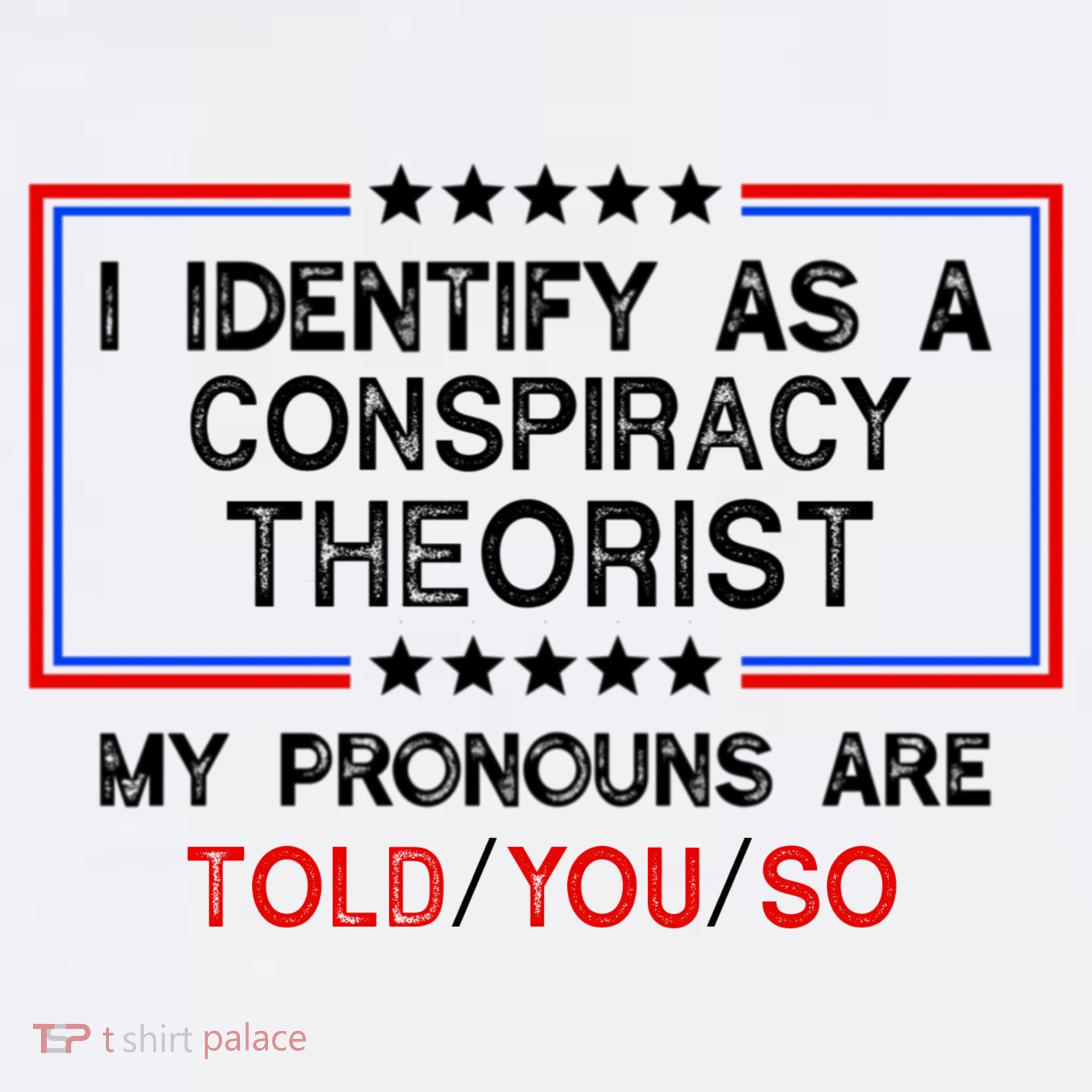 I Identify As A Conspiracy Theorist Pronouns Are Told You So Baby Bodysuit