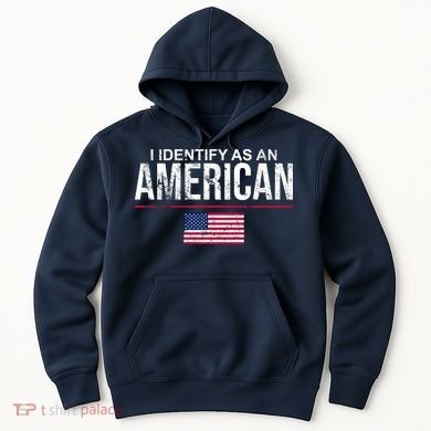 I Identify As An American USA FLAG Hoodie
