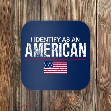 I Identify As An American USA FLAG Coaster
