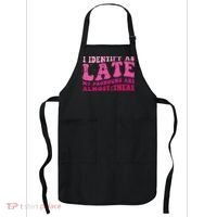 I Identify As Late My Pronouns Are Almost There Apron thumb 0