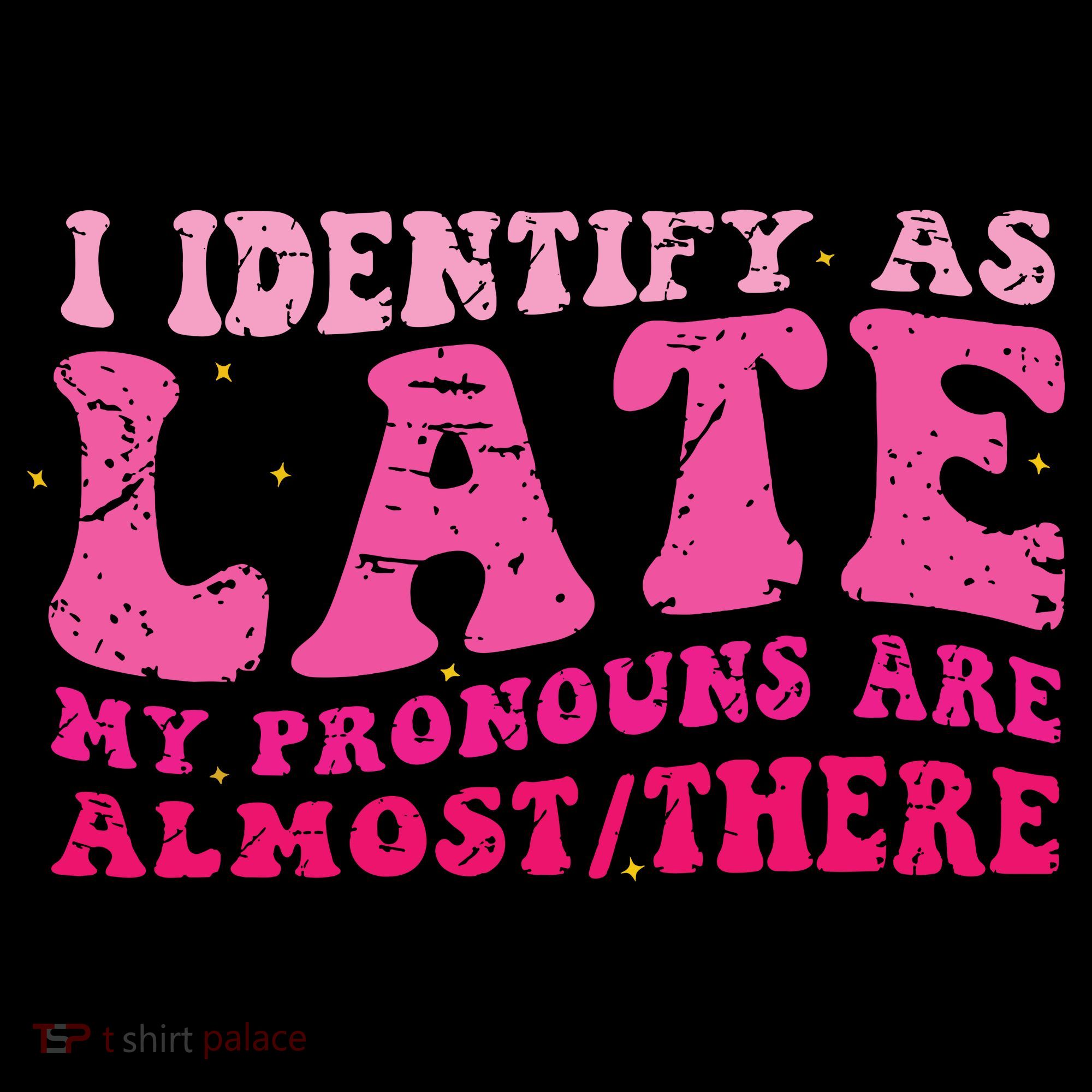 I Identify As Late My Pronouns Are Almost There Coffee Mug