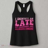 I Identify As Late My Pronouns Are Almost There Women's Tank Top thumb 3