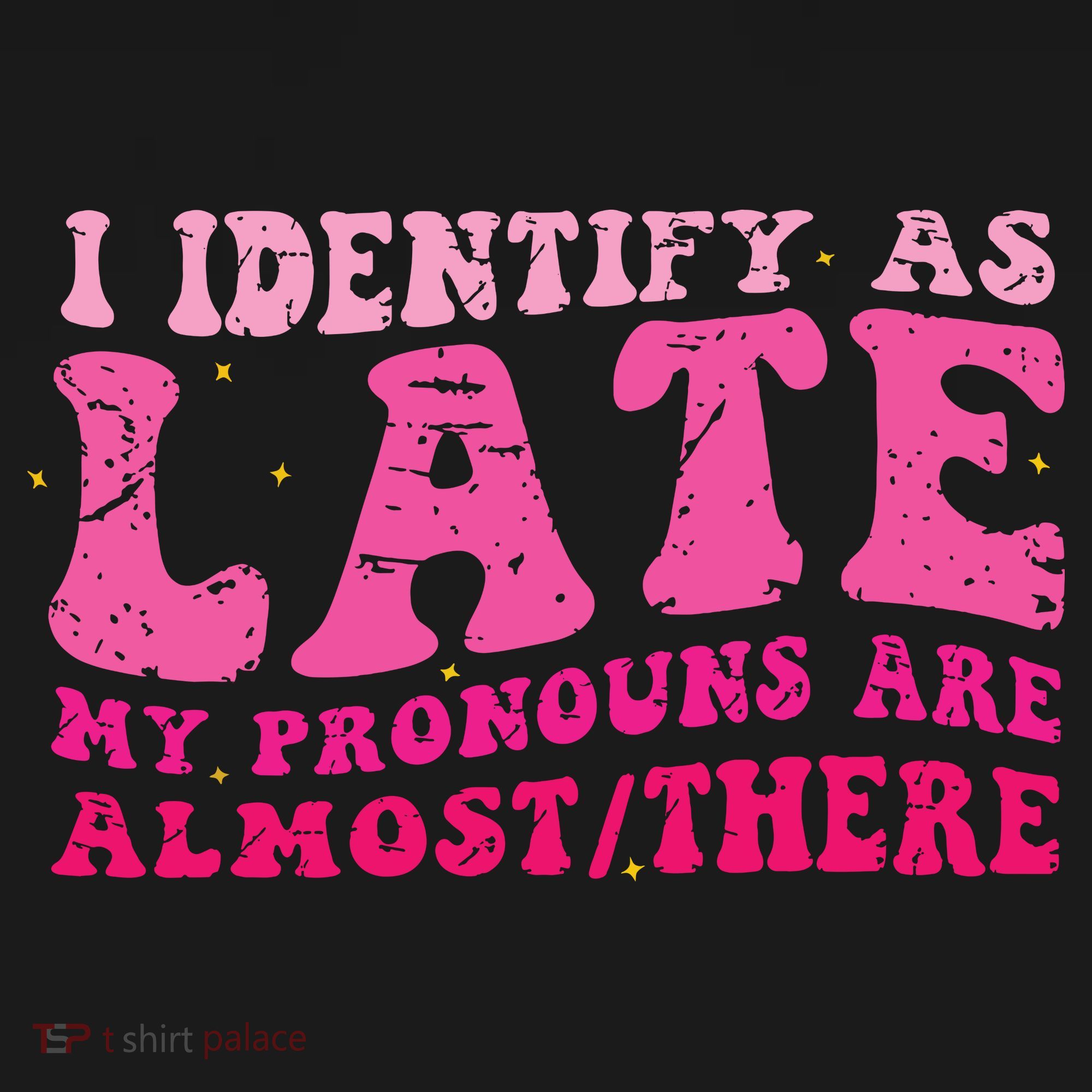 I Identify As Late My Pronouns Are Almost There Baby Bodysuit