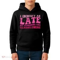 I Identify As Late My Pronouns Are Almost There Kids Hoodie thumb 4