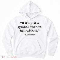 If ItS A Symbol To Hell With It Christian God Jesus Hoodie thumb 0