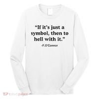If ItS A Symbol To Hell With It Christian God Jesus Long Sleeve Shirt thumb 0