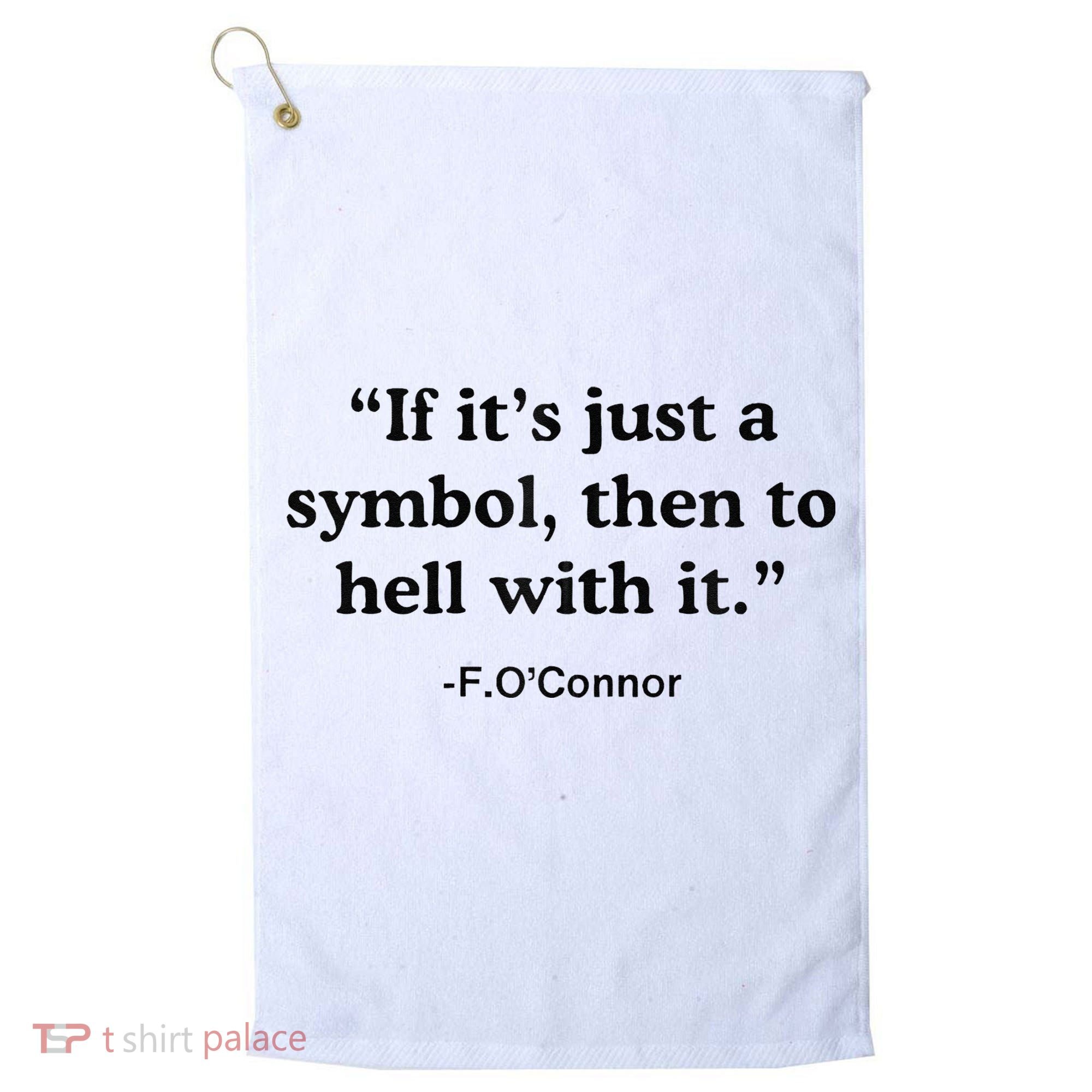 If ItS A Symbol To Hell With It Christian God Jesus Golf Towel