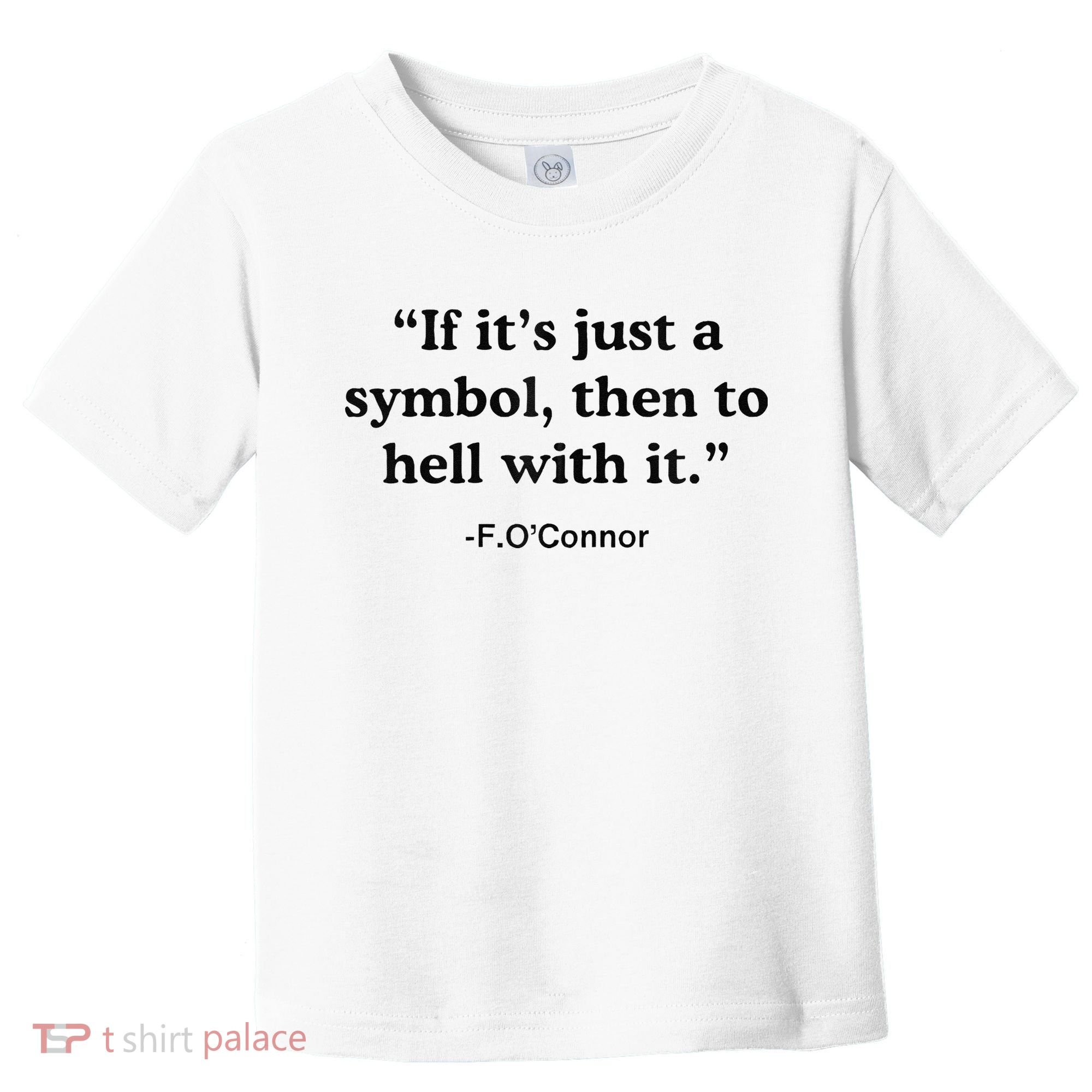 If ItS A Symbol To Hell With It Christian God Jesus Toddler T-Shirt