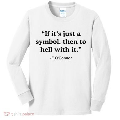 If ItS A Symbol To Hell With It Christian God Jesus Kids Long Sleeve Shirt