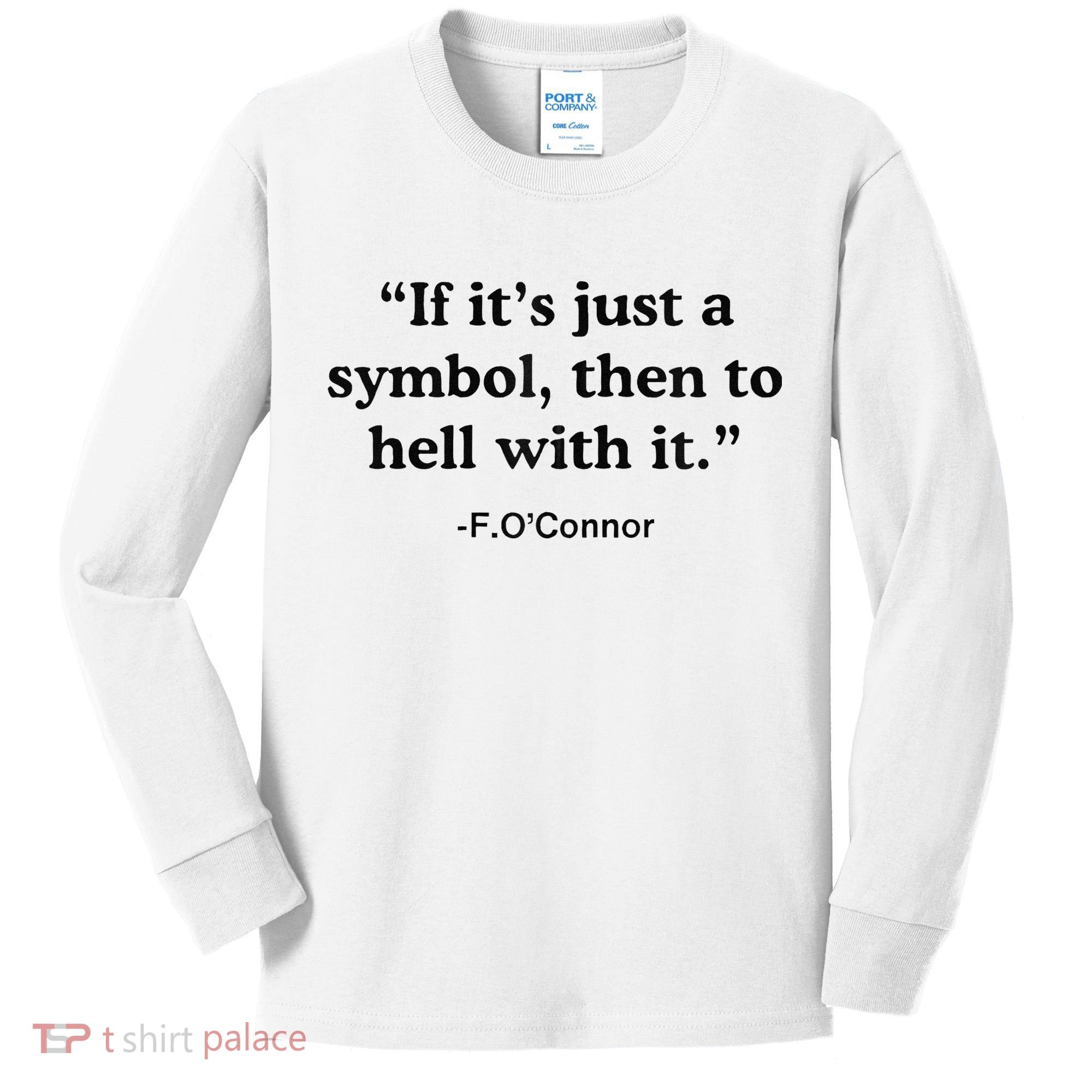 If ItS A Symbol To Hell With It Christian God Jesus Kids Long Sleeve Shirt