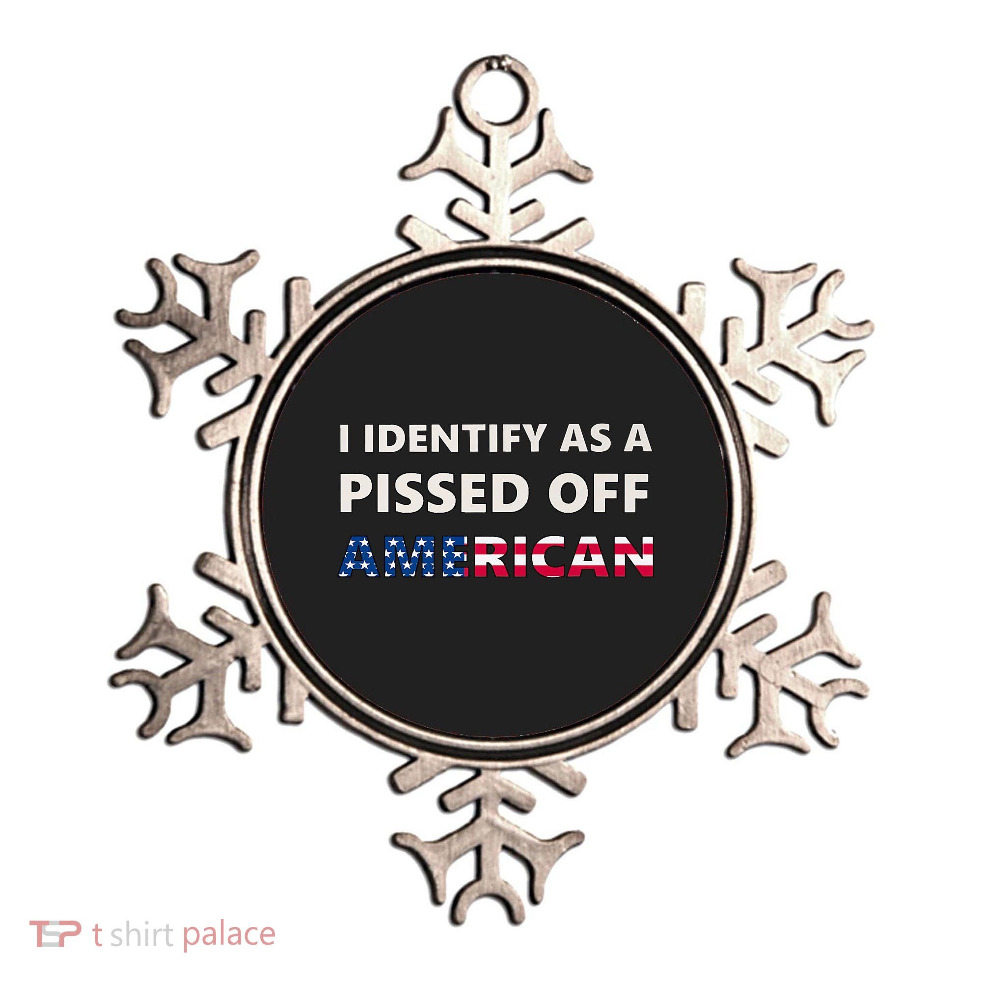 I Identify As A Pissed Of American Ornament