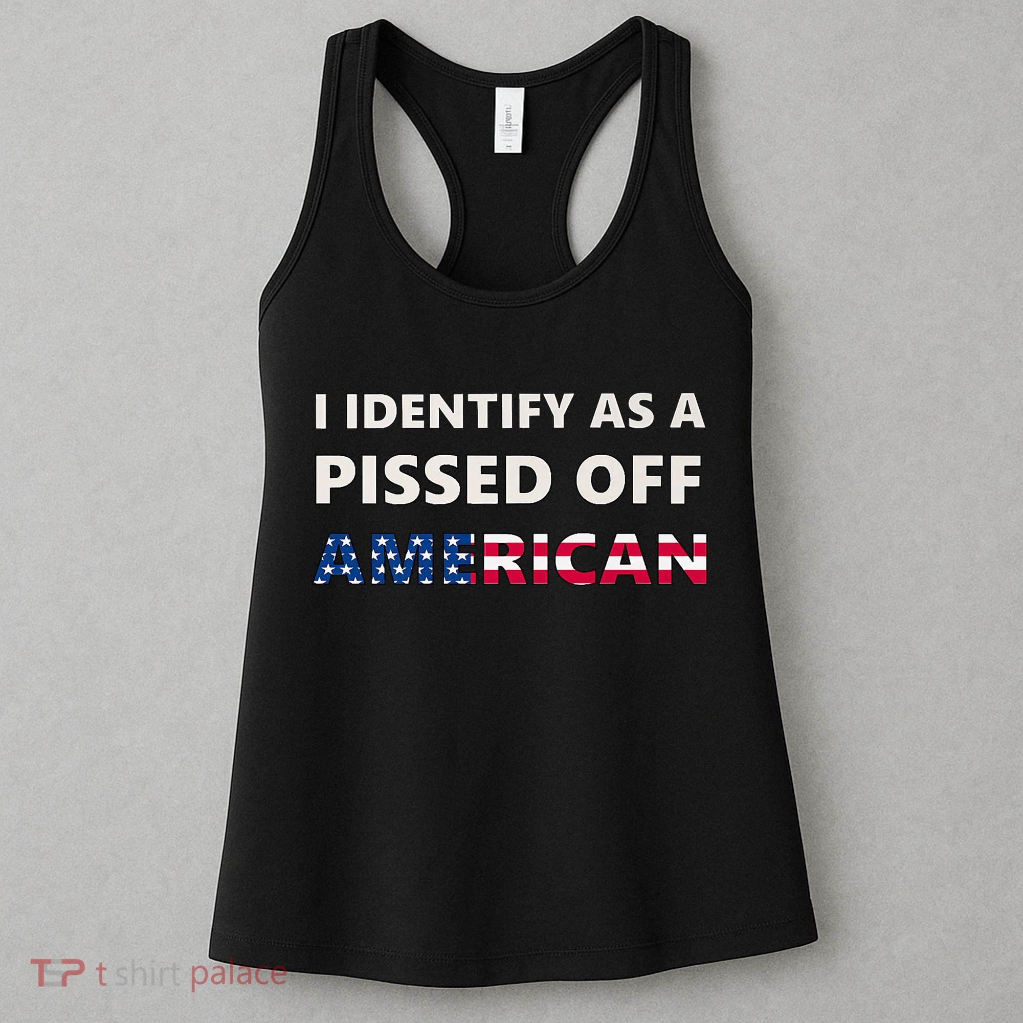 I Identify As A Pissed Of American Women's Tank Top