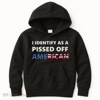 I Identify As A Pissed Of American Kids Hoodie thumb 0