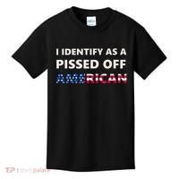 I Identify As A Pissed Of American Kids T-Shirt thumb 0