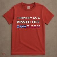 I Identify As A Pissed Of American T-Shirt thumb 4