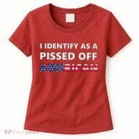 I Identify As A Pissed Of American Women's T-Shirt thumb 0